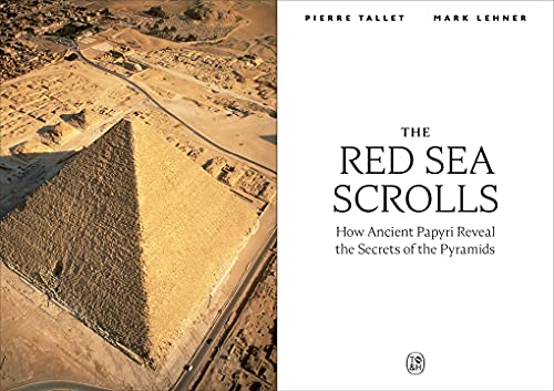 The Red Sea Scrolls: How Ancient Papyri Reveal the Secrets of the Pyramids,Used