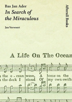 Bas Jan Ader: In Search Of The Miraculous