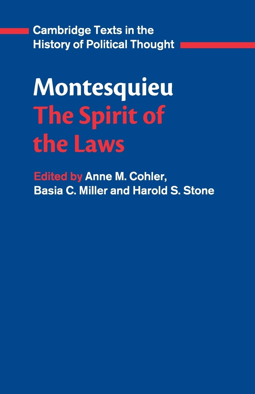 Montesquieu: The Spirit Of The Laws (Cambridge Texts In The History Of Political Thought)