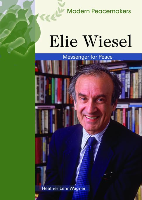 Elie Wiesel: Messenger of Peace (Modern Peacemakers),Used