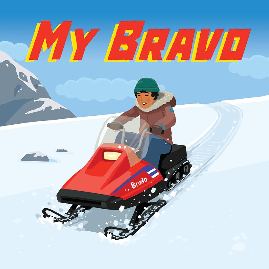 My Bravo: English Edition (Nunavummi Reading Series)