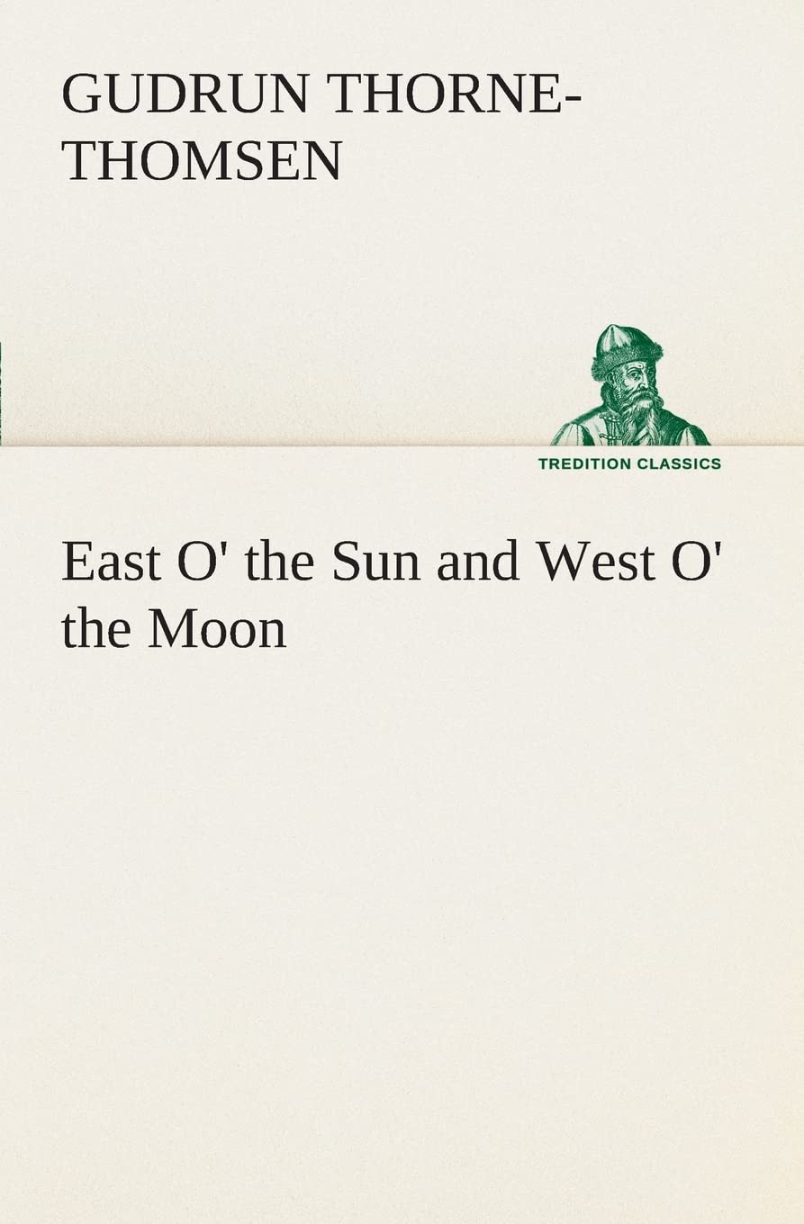 East O' the Sun and West O' the Moon,Used