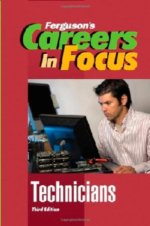 Technicians (Ferguson'S Careers In Focus),New