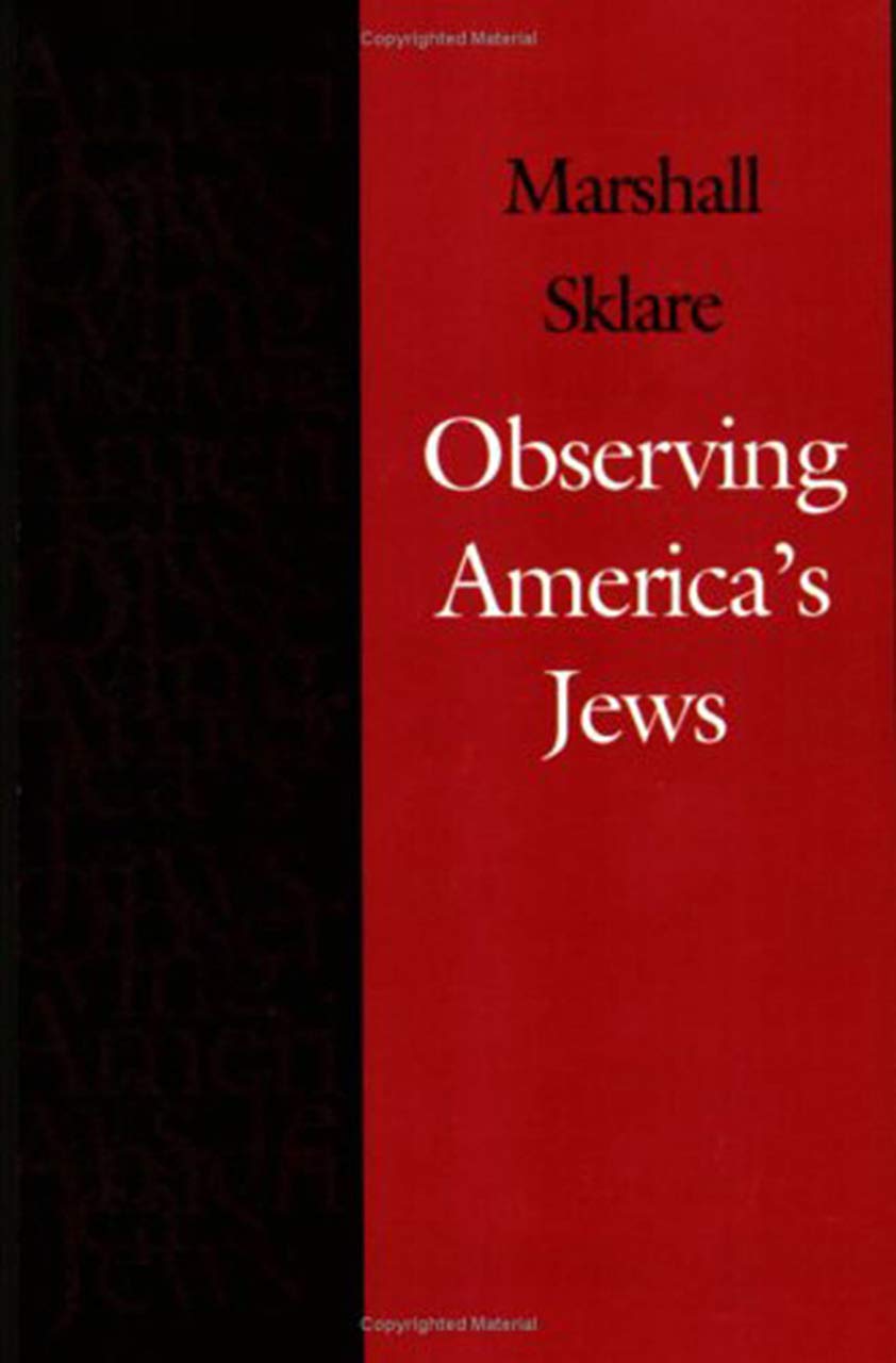 Observing Americas Jews (Brandeis Series in American Jewish History, Culture, and Life),Used