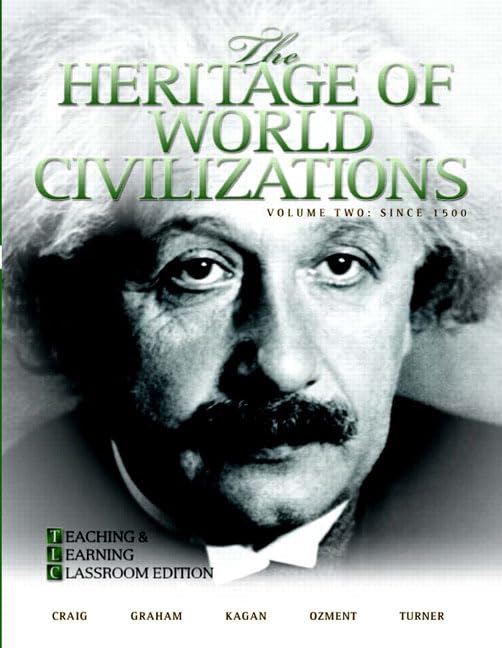 The Heritage of World Civilizations Since 1500: Teaching and Learning Classroom Edition: Brief: 2,Used