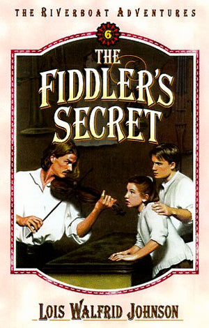 The Fiddler's Secret (Riverboat Adventures, Book 6),Used