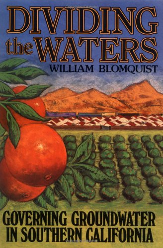 Dividing the Waters: Governing Groundwater in Southern California,Used