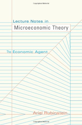 Lecture Notes in Microeconomic Theory: The Economic Agent