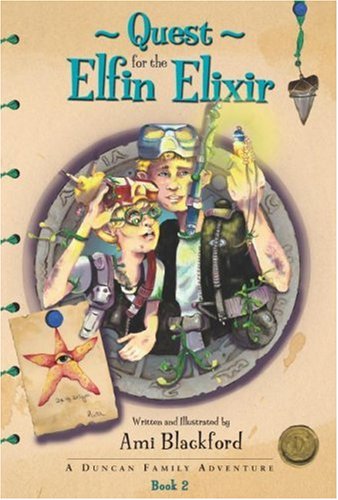 Quest for the Elfin Elixir (Duncan Family Adventures),Used
