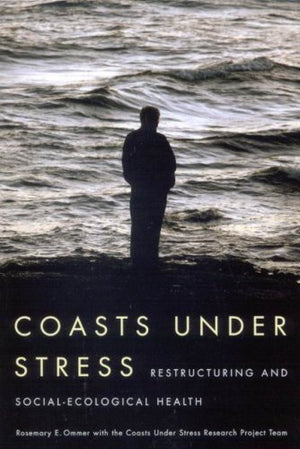 Coasts Under Stress: Restructuring and SocialEcological Health,Used