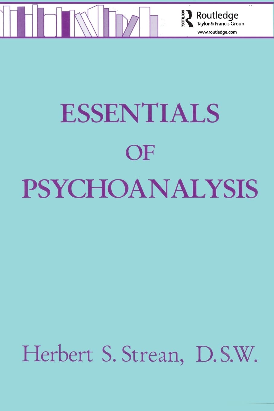 Essentials of Psychoanalysis (Basic Principles Into Practice),Used