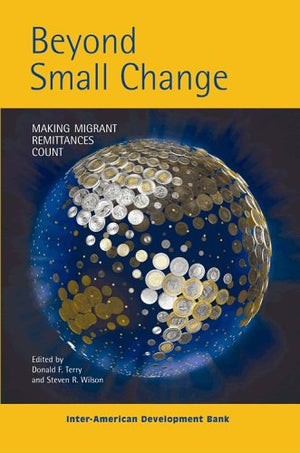 Beyond Small Change: Making Migrant Remittances Count,Used