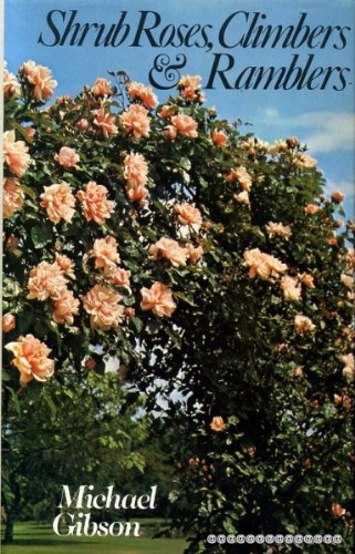 Shrub Roses, Climbers and Ramblers,Used