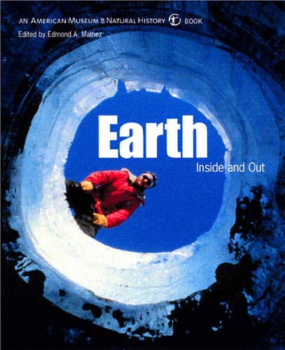 Earth: Inside and Out (American Museum of Natural History Book),Used