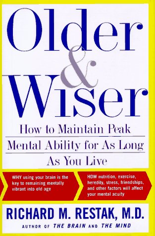 Older And Wiser: How To Maintain Peak Mental Ability For As Long As You Live-new,New