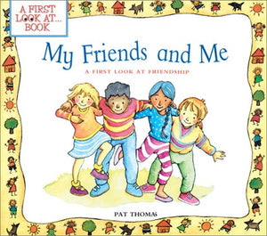 My Friends And Me: A First Look At Friendship (First Look At Books),New