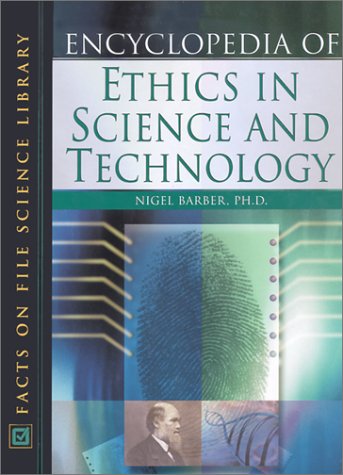 Encyclopedia of Ethics in Science and Technology (Facts on File Science Library),Used