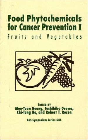 Food Phytochemicals for Cancer Prevention I (ACS Symposium Series)