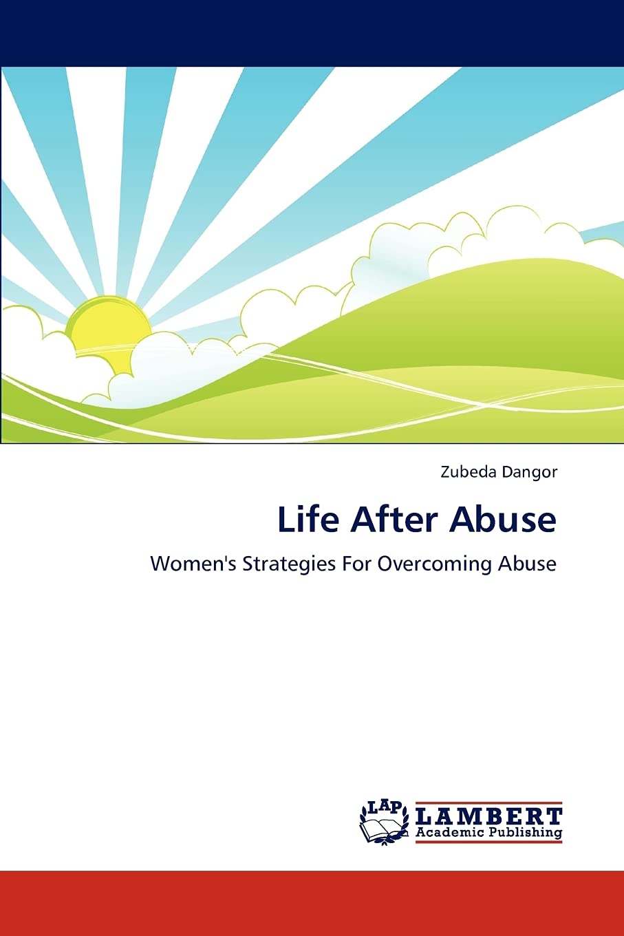 Life After Abuse: Women's Strategies For Overcoming Abuse,Used