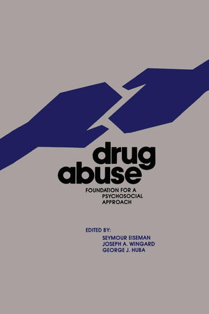 Drug Abuse: Foundation for a Psychosocial Approach,Used
