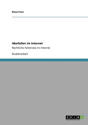 Abofallen im Internet: Rechtliche Fallstricke im Internet (German Edition),Used