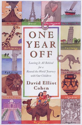 ONE YEAR OFF: Leaving It All Behind for A RoundtheWorld Journey with Our Children,Used