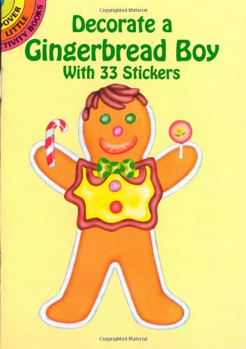 Decorate a Gingerbread Boy With 34 Stickers (Dover Little Activity Books),Used