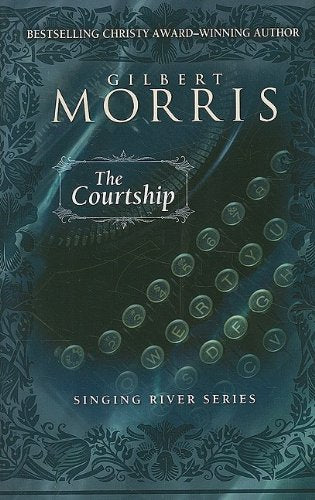 The Courtship (The Singing River Series: Thorndike Press Large Print Christian Fiction),Used