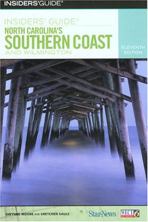 Insiders' Guide to North Carolina's Southern Coast and Wilmington, 11th (Insiders' Guide Series),Used