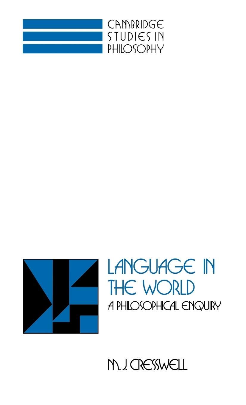 Language in the World: A Philosophical Enquiry (Cambridge Studies in Philosophy),New