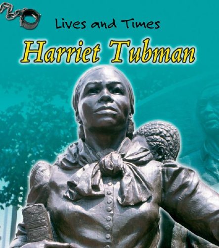 Harriet Tubman (Lives And Times),New