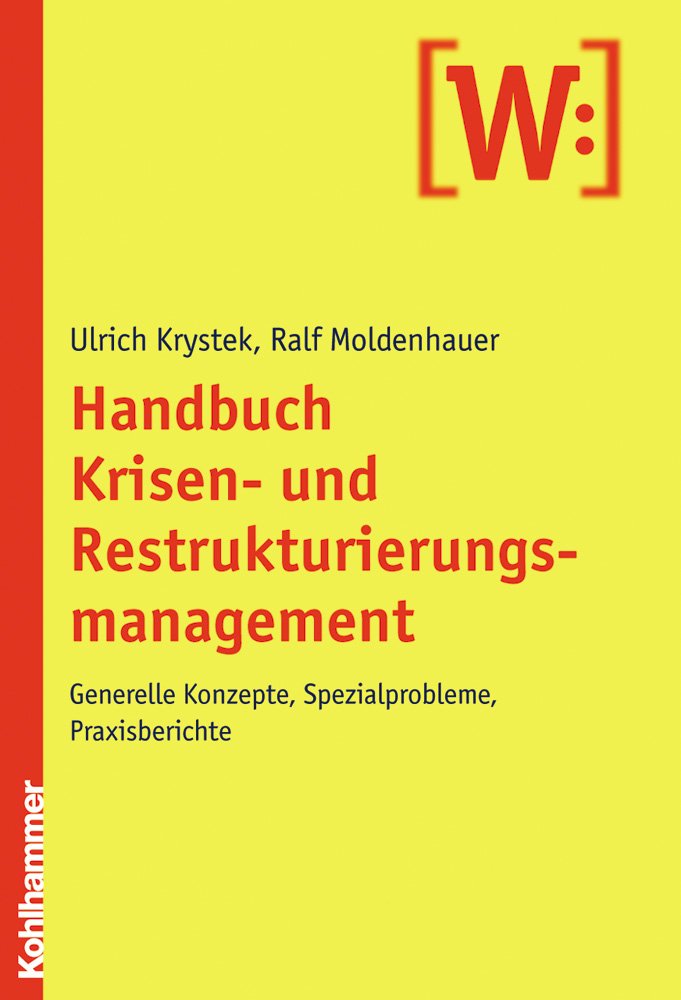 Handbuch Krisen Und Restrukturierungsmanagement: Generelle Konzepte, Spezialprobleme, Praxisberichte (German Edition),Used