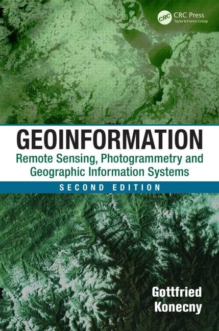 Geoinformation: Remote Sensing, Photogrammetry and Geographic Information Systems, Second Edition,Used