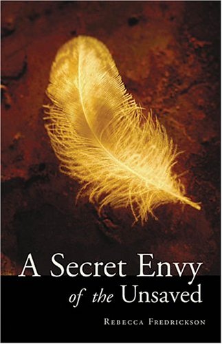 A Secret Envy Of The Unsaved,Used