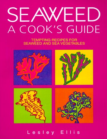 Seaweed A Cook'S Guide