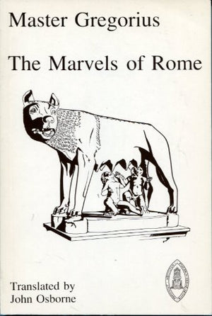 Marvels Of Rome (Mediaeval Sources In Translation)-used