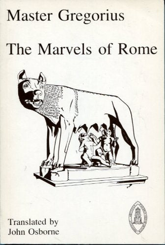 Marvels Of Rome (Mediaeval Sources In Translation)-used