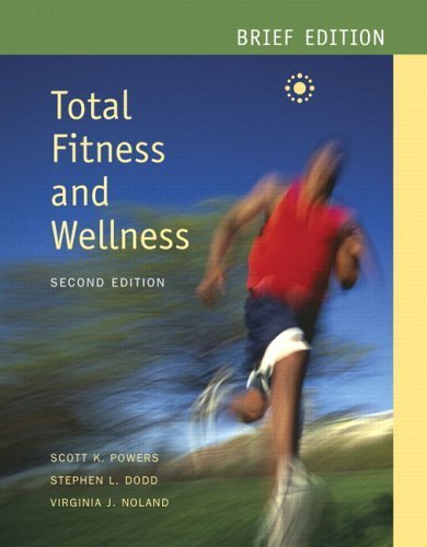 Total Fitness and Wellness Brief with Behavior Change Logbook and Wellness Journal and evaluEat (2nd Edition) (Powers/Dodd Serie,Used