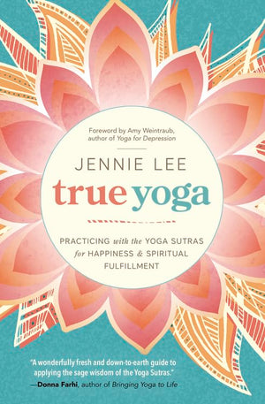 True Yoga: Practicing With The Yoga Sutras For Happiness & Spiritual Fulfillment,Used