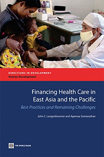 Financing Health Care In East Asia And The Pacific: Best Practices And Remaining Challenges (Directions In Development) (Directi,New