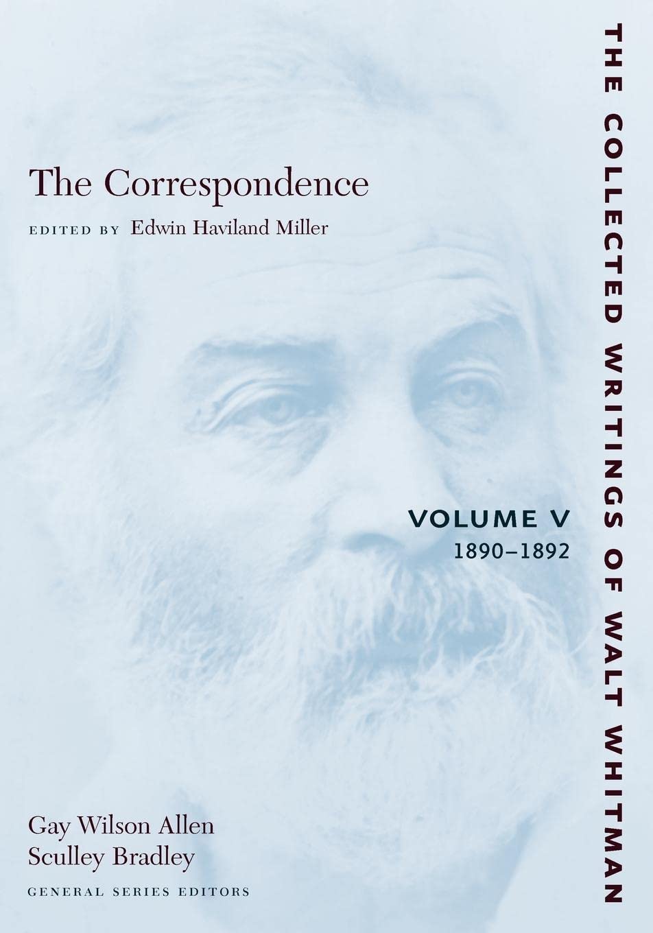The Correspondence, Vol. 5: 18901892 (Collected Writings Of Walt Whitman),Used