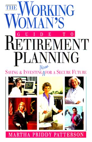 Working Woman's Guide to Retirement Planning: Saving & Investing Now for a Secure Future,Used