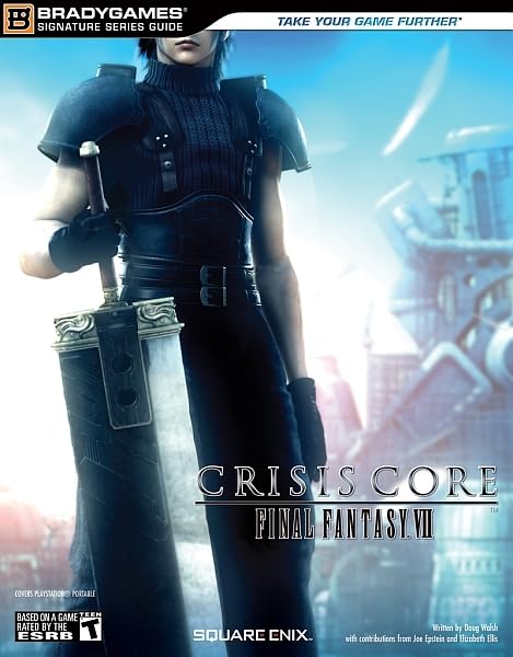 Crisis Core Final Fantasy Vii Signature Series Guide (Bradygames Signature Series Guides)
