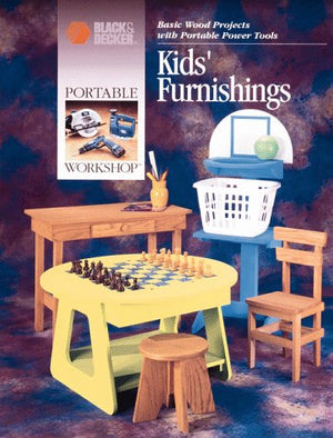Kids' Furnishings: Basic Wood Projects With Portable Power Tools (Portable Workshop),Used