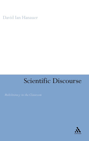 Scientific Discourse: Multiliteracy In The Classroom (Continuum Discourse S),Used
