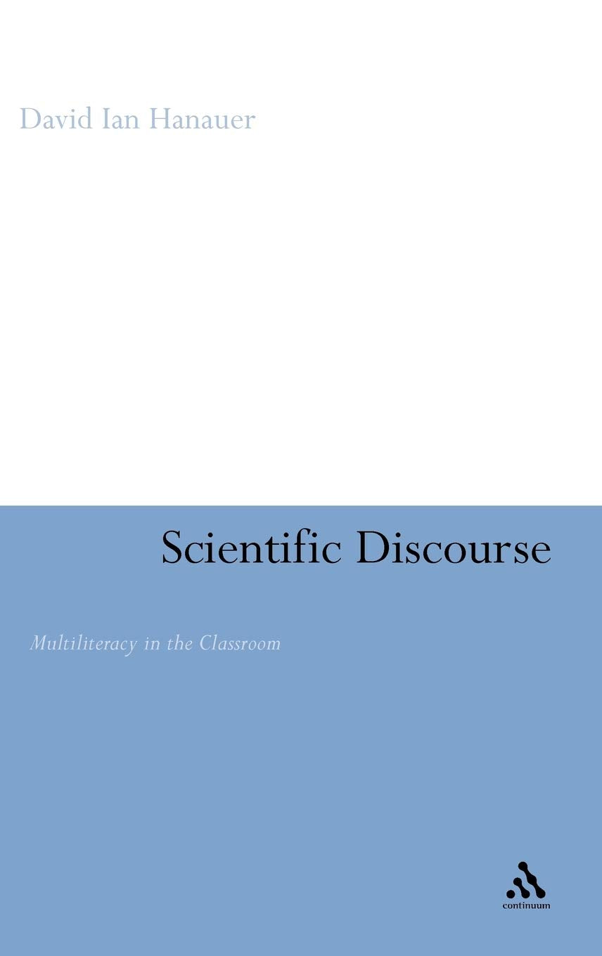 Scientific Discourse: Multiliteracy In The Classroom (Continuum Discourse S),Used
