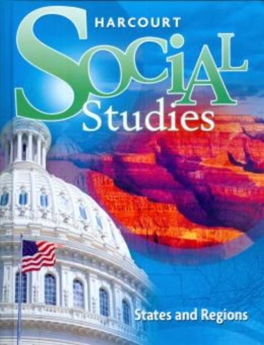Harcourt Social Studies: Student Edition Grade 4 States and Regions 2012,Used