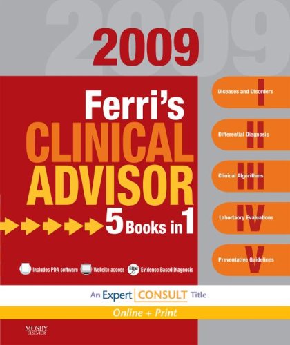 Ferri's Clinical Advisor 2009: 5 Books in 1, Expert Consult  Online and Print,Used