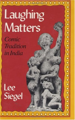 Laughing Matters: Comic Tradition in India,Used