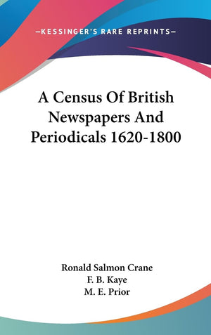 A Census Of British Newspapers And Periodicals 16201800,New